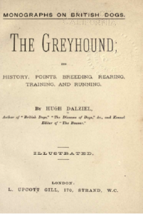 1887 The greyhound: its history, points, breeding, rearing, training, and running